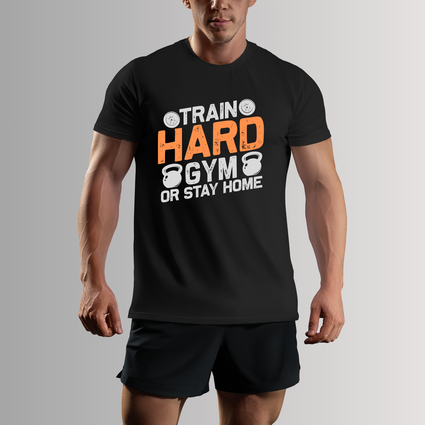 TRAIN HARD OR STAY HOME T-SHIRT