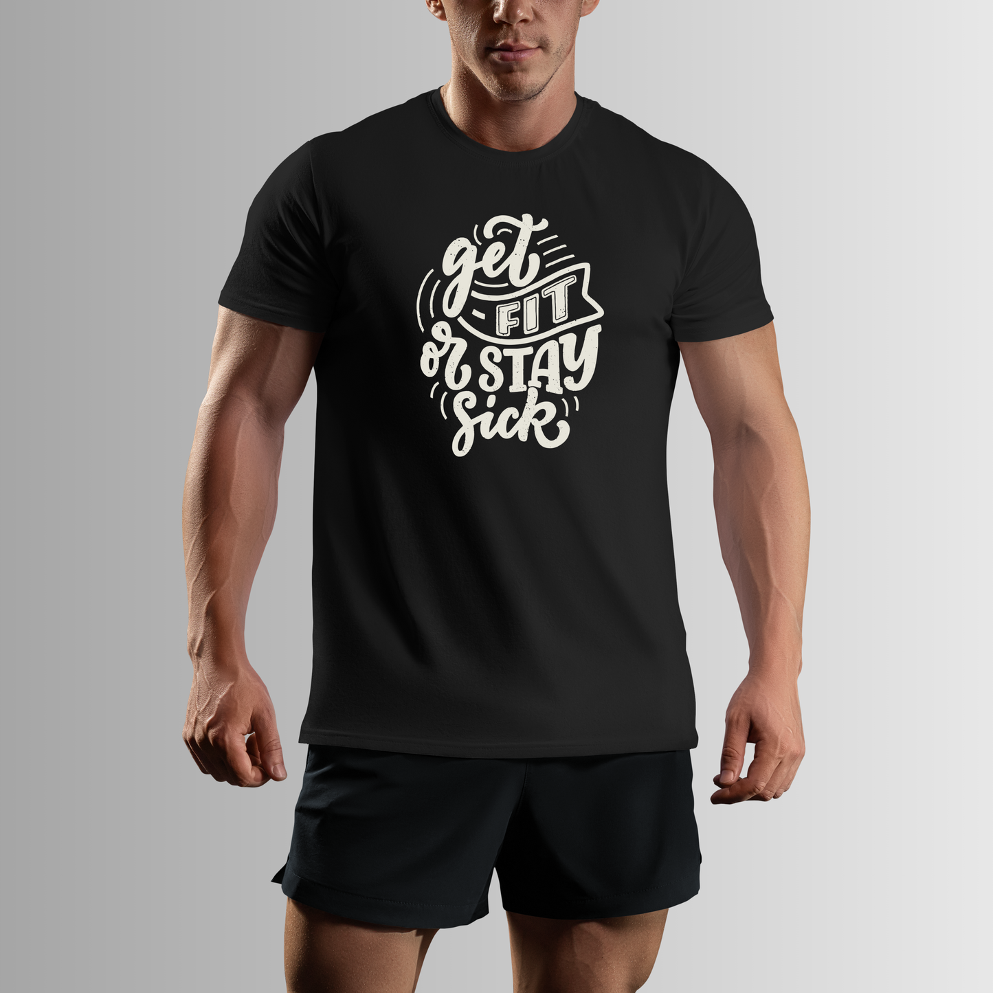 GET FIT OR STAY SICK T-SHIRT