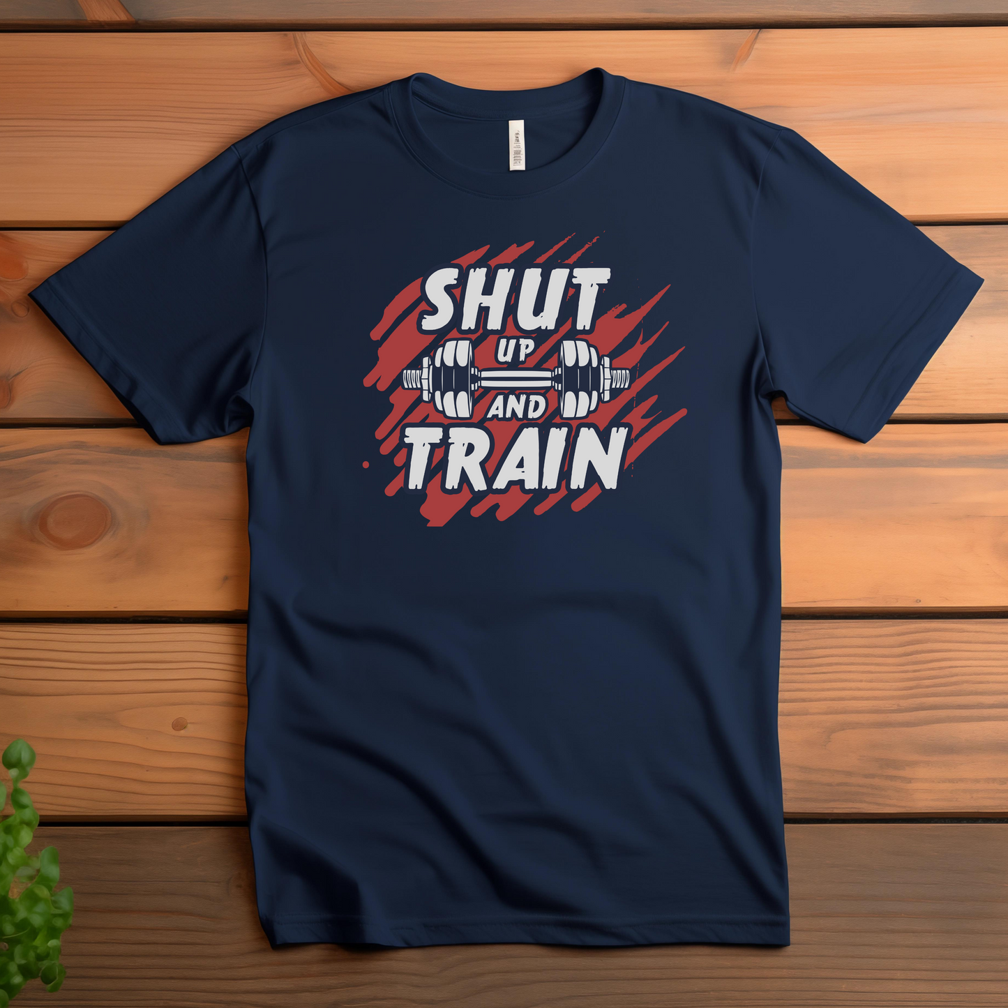 SHUT UP AND TRAIN T-SHIRT