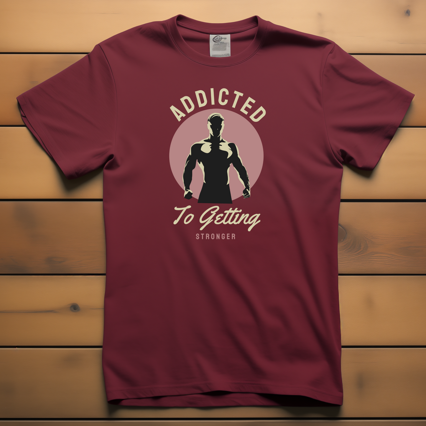 ADDICTED TO GETTING STRONGER T-SHIRT