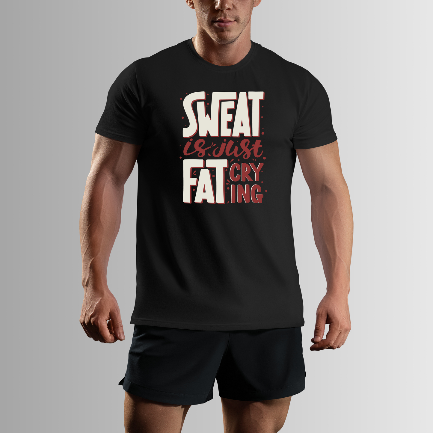 SWEAT IS JUST FAT CRYING T-SHIRT