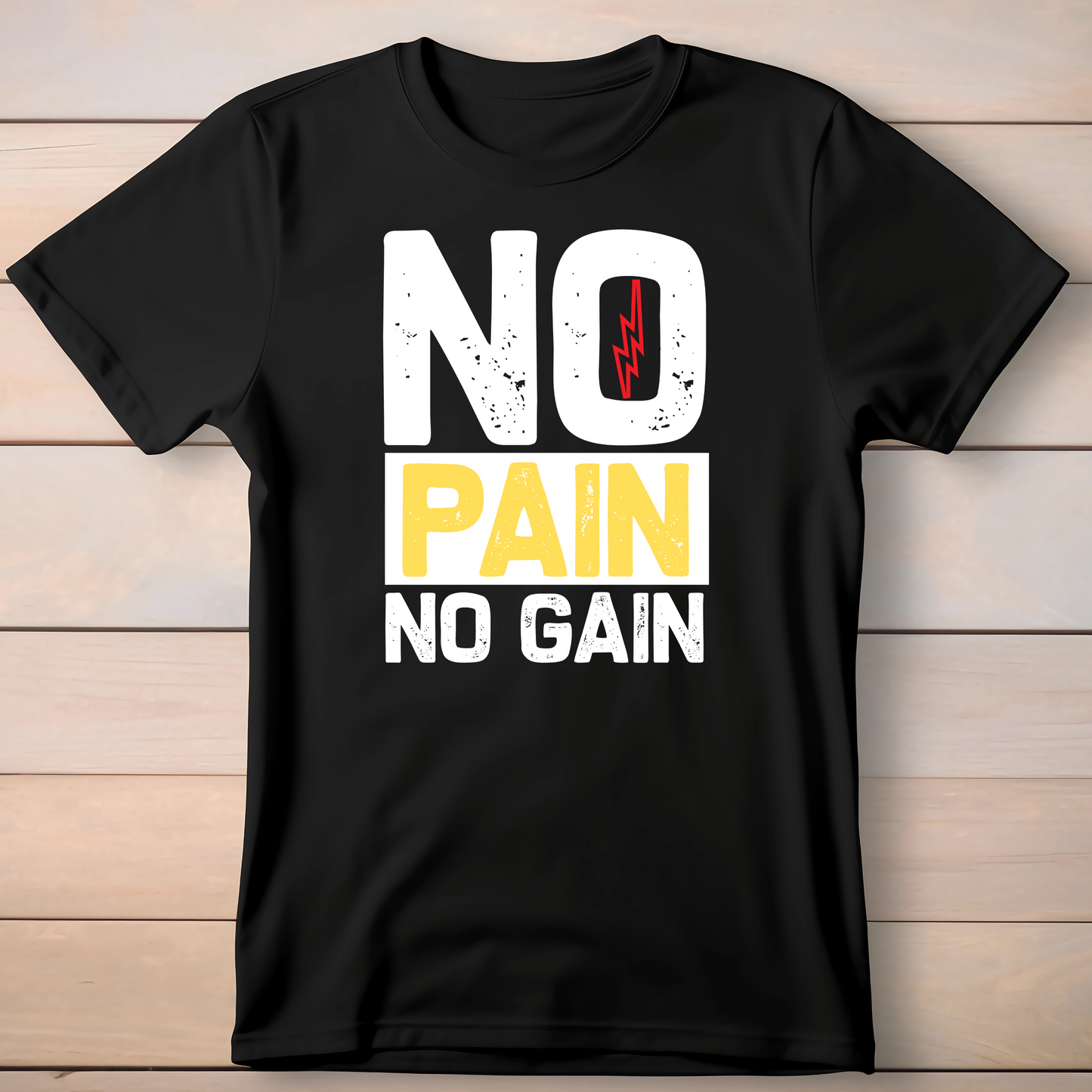 NO PAIN NO GAIN T-SHIRT