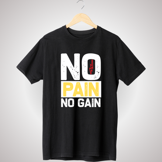 NO PAIN NO GAIN T-SHIRT