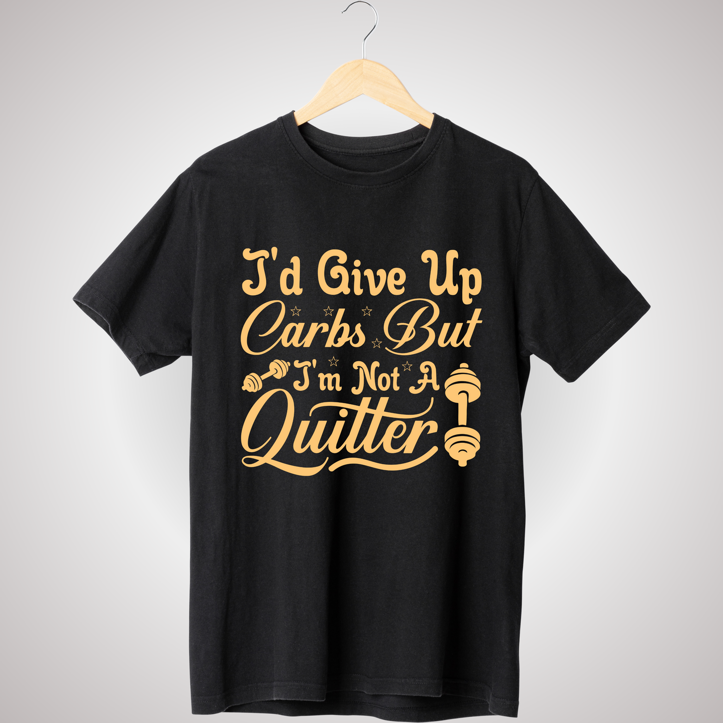 I'D GIVE UP CARBS T-SHIRT