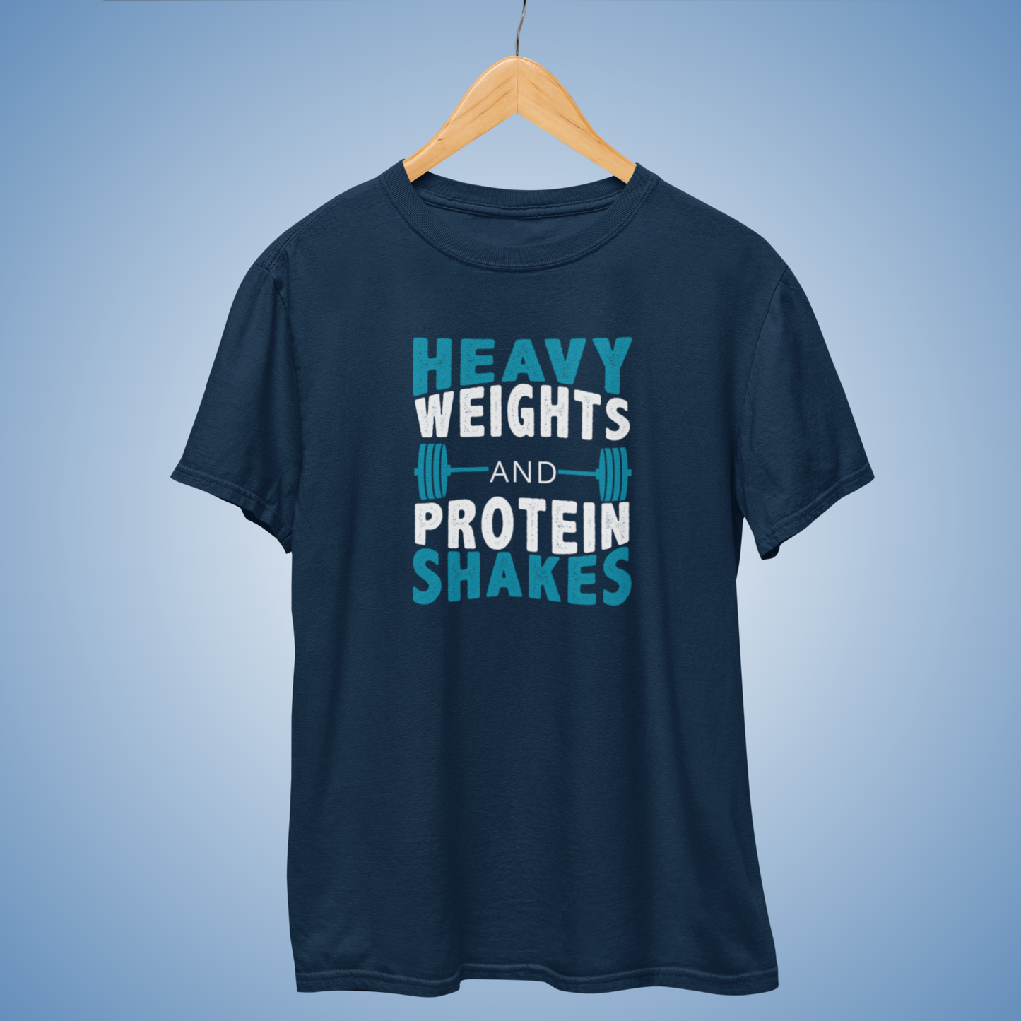 HEAVY WEIGHTS AND PROTEIN SHAKES T-SHIRT