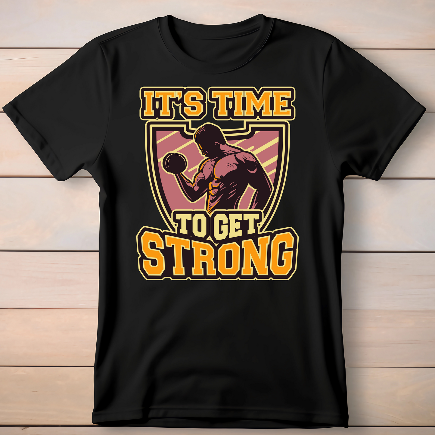 ITS TIME TO GET STRONG T-SHIRT