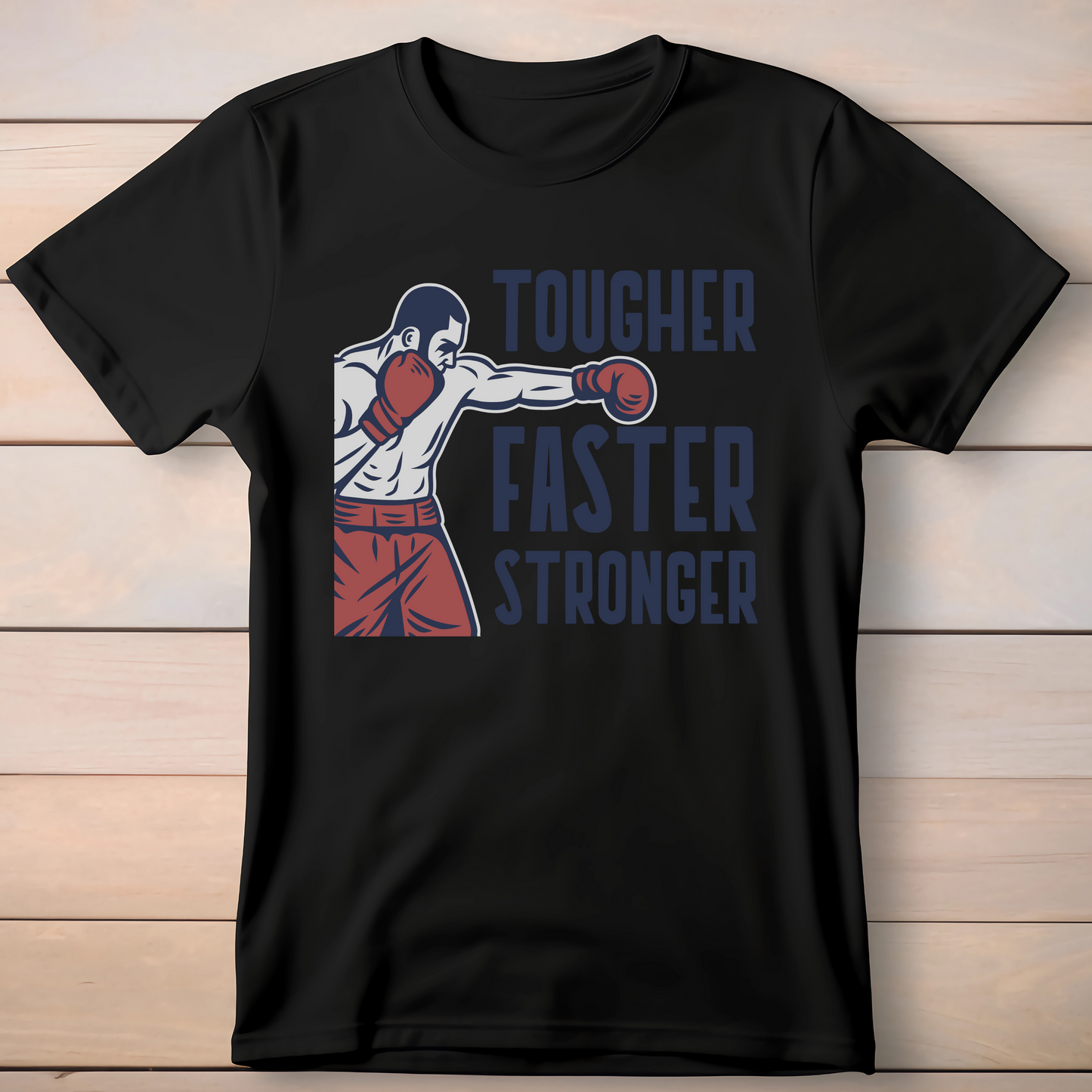 TOUGHER FASTER STRONGER T-SHIRT