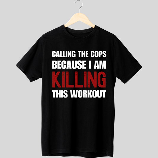 KILLING THIS WORKOUT T-SHIRT