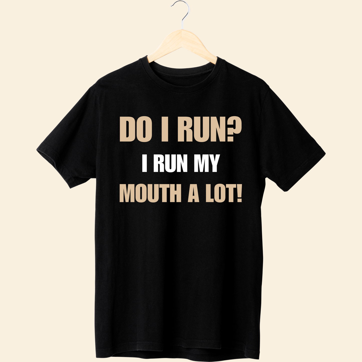 DO I RUN T-SHIRT