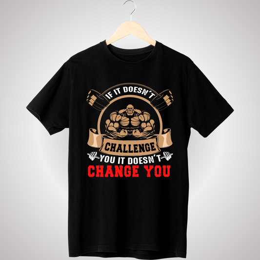 DOESNT CHANGE YOU T-SHIRT