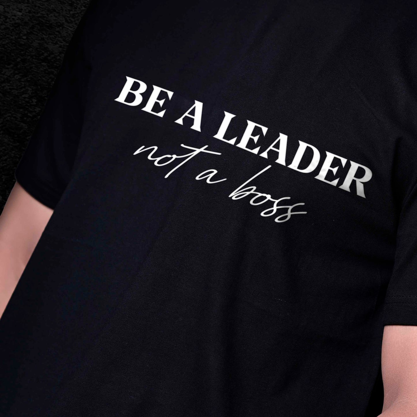 BE A LEADER T-SHIRT