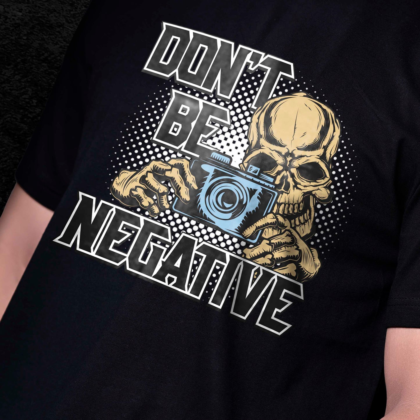 DONT BE NEGATIVE T-SHIRT