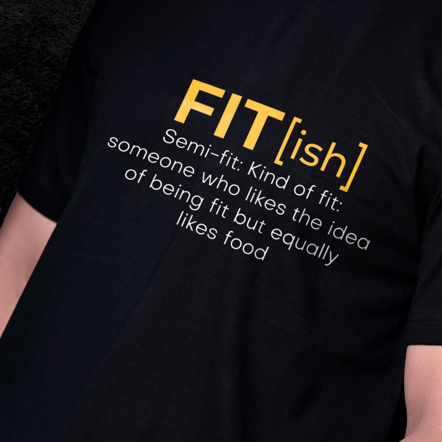 FIT(ISH) T-SHRIT