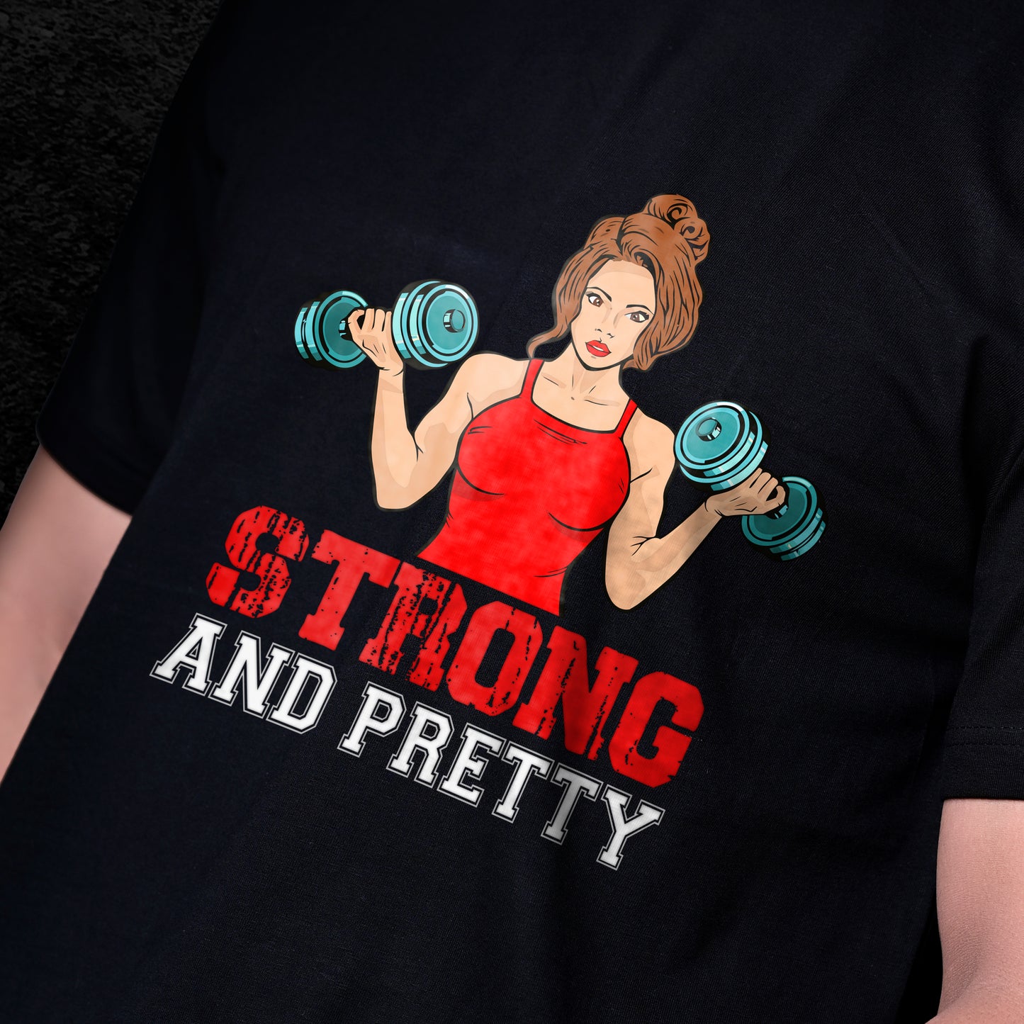 STRONG AND PRETTY T-SHIRT