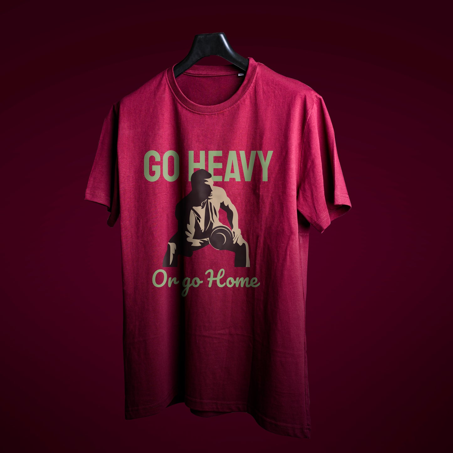 GO HEAVY OR GO HOME T-SHIRT