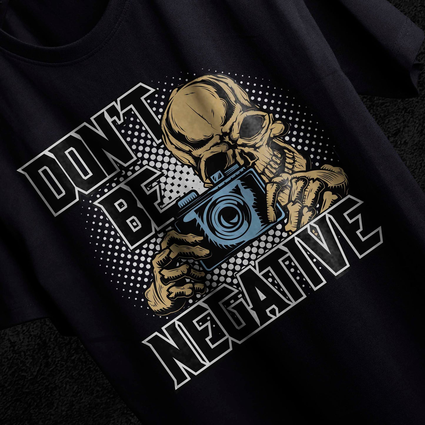 DONT BE NEGATIVE T-SHIRT