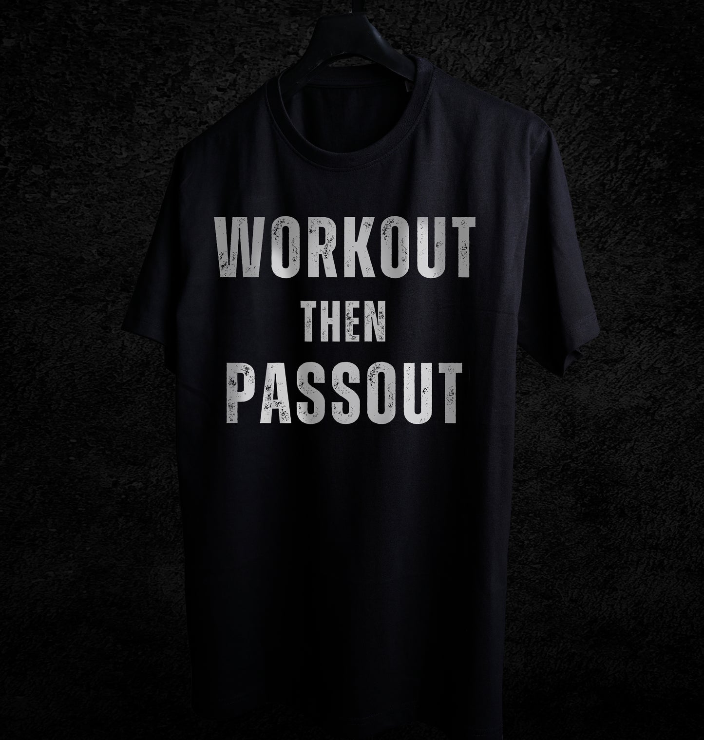 WORKOUT THEN PASSOUT T-SHIRT