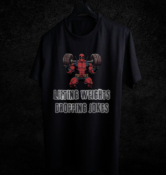 LIFTING WEIGHTS AND DROPPING JOKES T-SHIRT