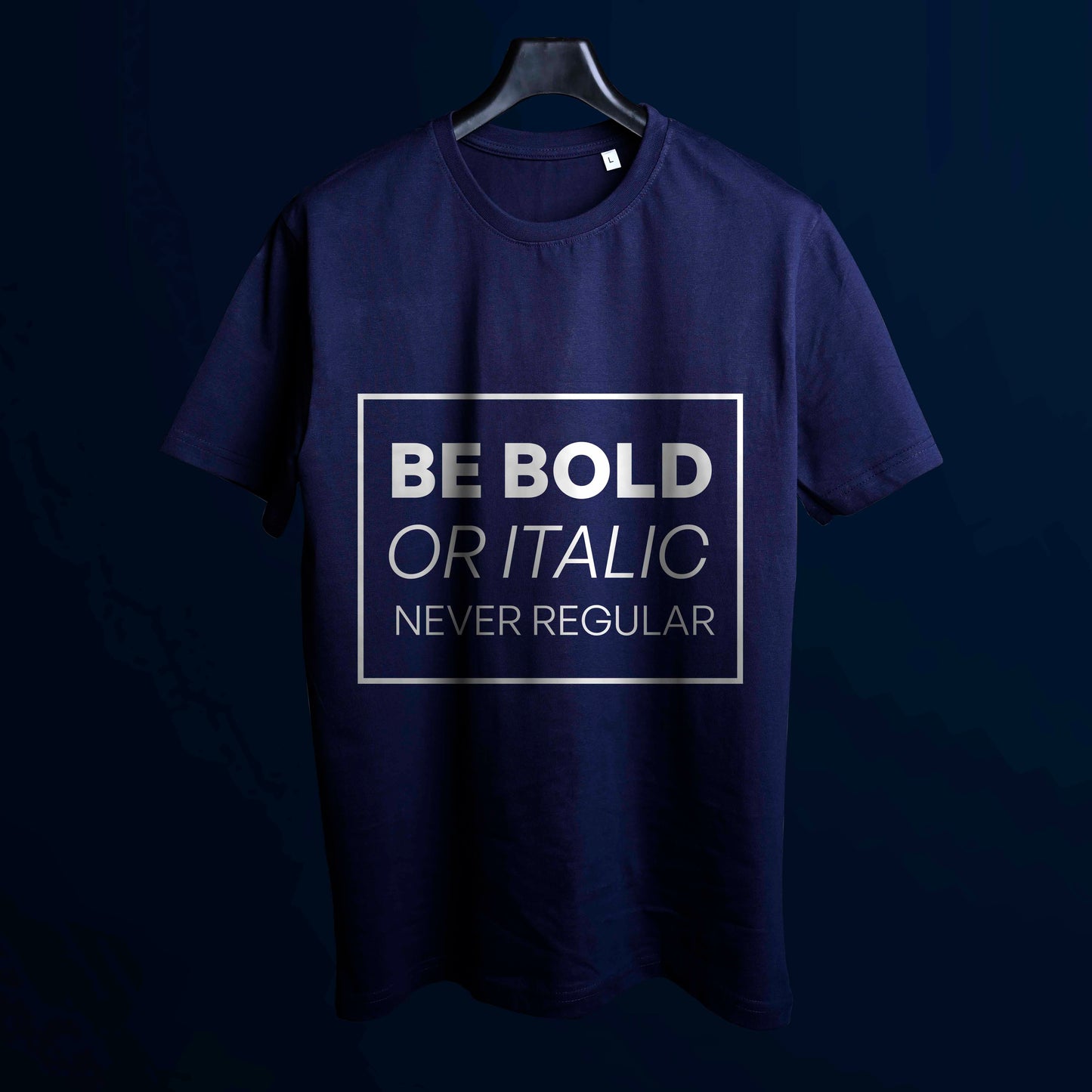 BE BOLD T-SHIRT