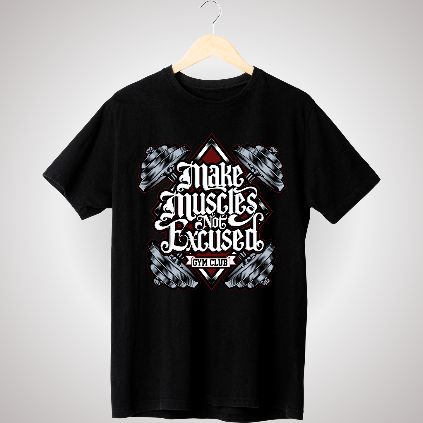 MAKE MUSCLES NOT EXCUSES T-SHIRT