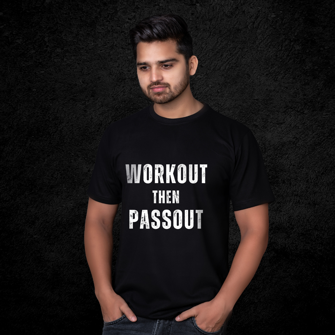 WORKOUT THEN PASSOUT T-SHIRT